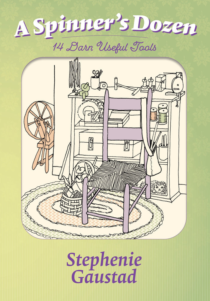 A Spinner’s Dozen: 14 Darn Useful Tools, By Stephenie Gaustad