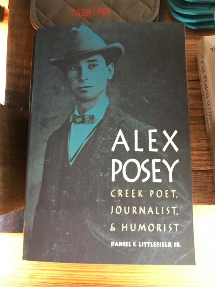 "Alex Posey, Creek Poet, Journalist, & Humorist"
