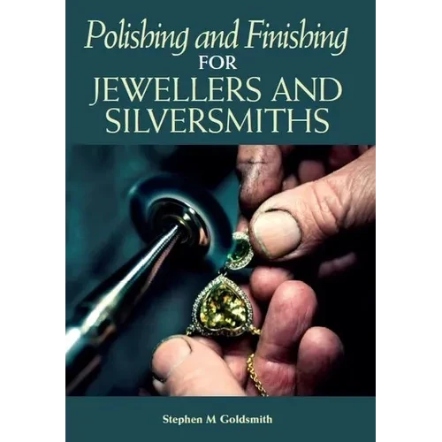 Polishing and Finishing for Jewellers and Silversmiths - Paperback