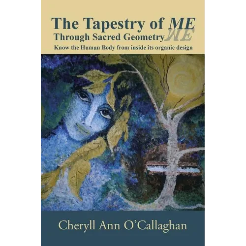 The Tapestry of ME: Through Sacred Geometry - Paperback