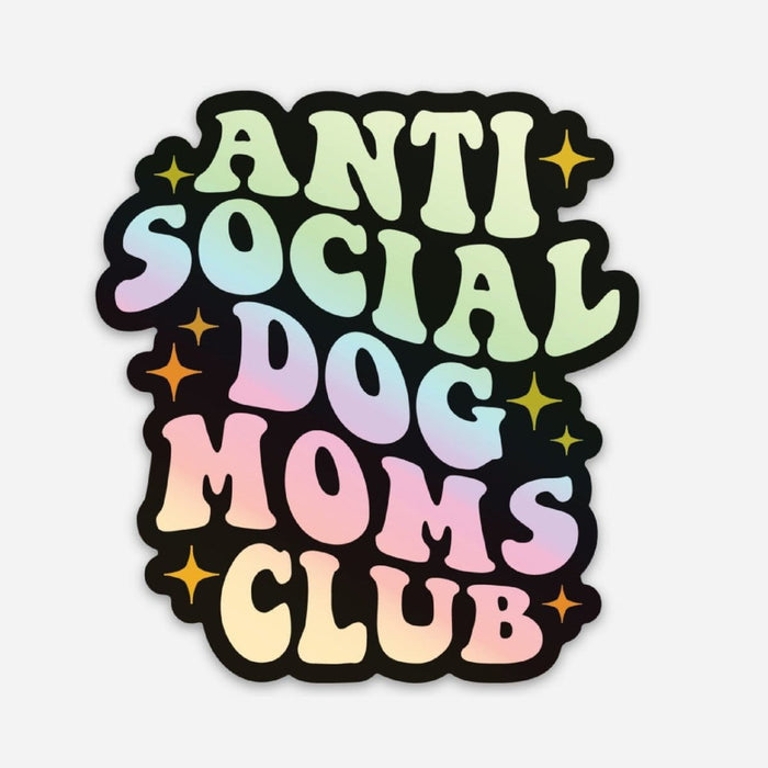 Dogtraining101 Retail Super Store Anti social dog moms club sticker