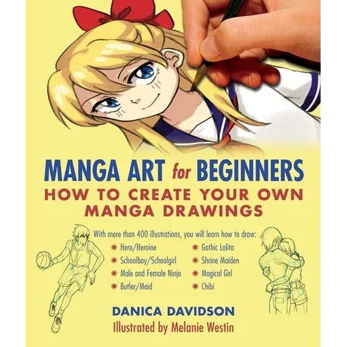 Manga Art for Beginners: How to Create Your Own Manga Drawings - Paperback