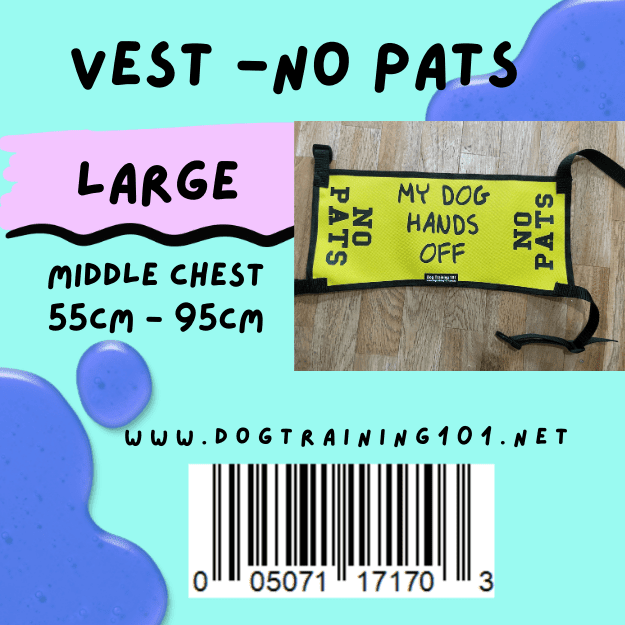 Dogtraining101 Retail Super Store Large No Pats Vest
